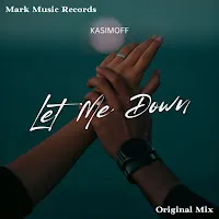Kasimoff — Let Me Down — обложка